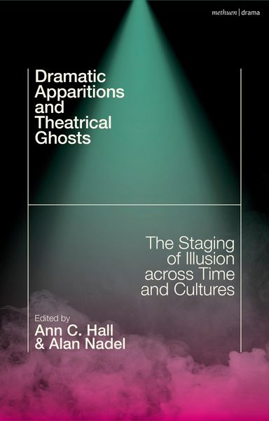 Produktbild: Dramatic Apparitions and Theatrical Ghosts