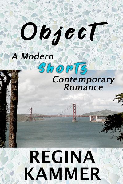 Produktbild: Object: A Modern Shorts Contemporary Romance