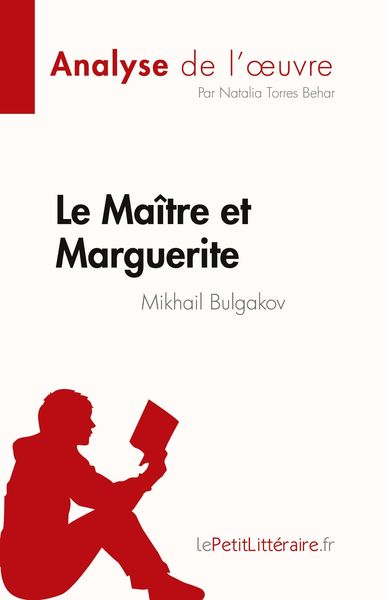 Le Maître et Marguerite de Mikhail Bulgakov (Analyse de l'¿uvre)