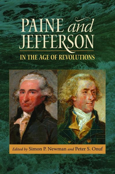 Produktbild: Paine and Jefferson in the Age of Revolutions