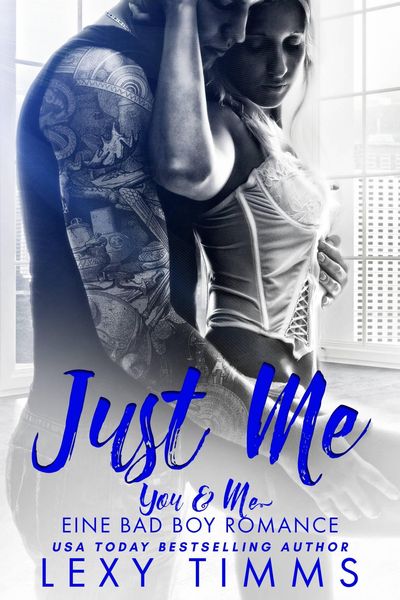 Produktbild: Just Me (You & Me - Eine Bad Boy Romance, #1)