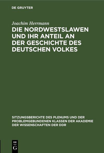 Produktbild: Die Nordwestslawen und ihr Anteil an der Geschichte des Deutschen Volkes