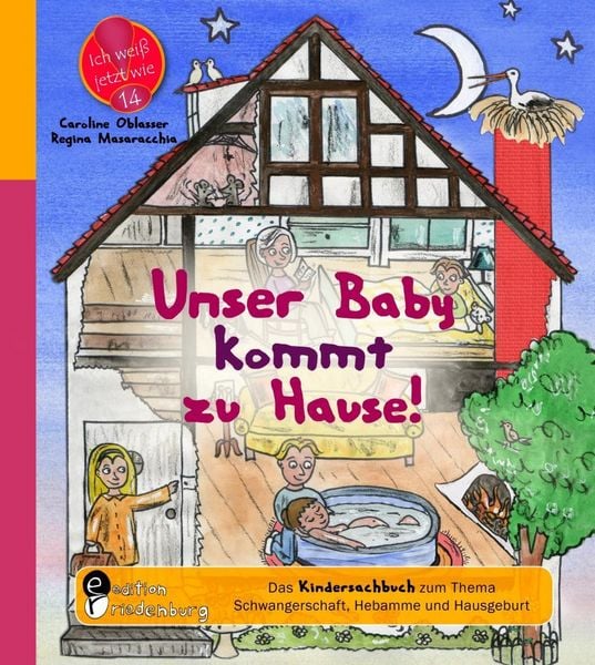 Produktbild: Unser Baby kommt zu Hause! Das Kindersachbuch zum Thema Schwangerschaft, Hebamme und Hausgeburt
