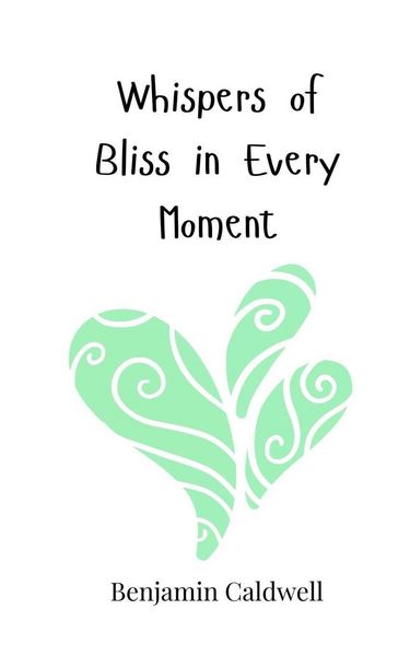 Produktbild: Whispers of Bliss in Every Moment