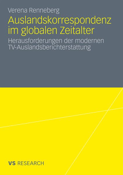 Auslandskorrespondenz im globalen Zeitalter, Taschenbuch von Verena Renneberg, VS Verlag für Sozialwissenschaften, 9783531175836