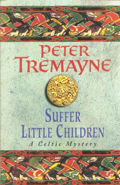 Produktbild: Suffer Little Children (Sister Fidelma Mysteries Book 3)