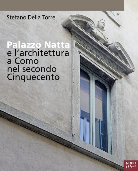 Produktbild: Palazzo Natta e l'architettura a Como nel secondo Cinquecento