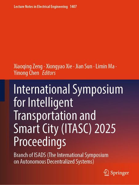 Produktbild: International Symposium for Intelligent Transportation and Smart City (ITASC) 2025 Proceedings