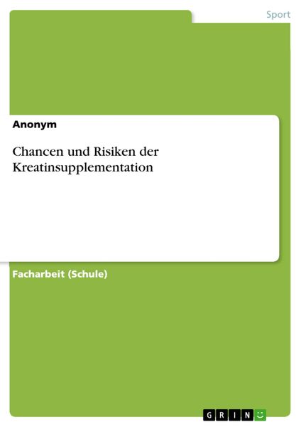 Produktbild: Chancen und Risiken der Kreatinsupplementation