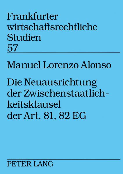 Produktbild: Die Neuausrichtung der Zwischenstaatlichkeitsklausel der Art. 81, 82 EG