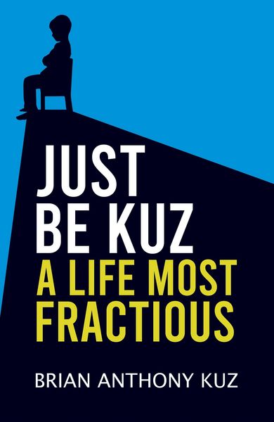 Produktbild: Just Be Kuz - A Life Most Fractious