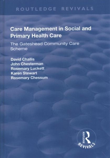 Produktbild: Challis, D: Care Management in Social and Primary Health Car