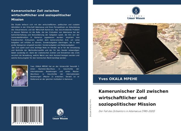 Kamerunischer Zoll zwischen wirtschaftlicher und soziopolitischer Mission, Taschenbuch von Yves Okala Mpehe, Verlag Unser Wissen, 9786208801762