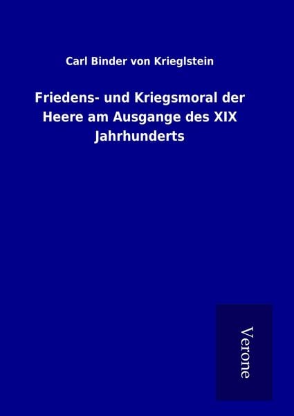 Produktbild: Friedens- und Kriegsmoral der Heere am Ausgange des XIX Jahrhunderts