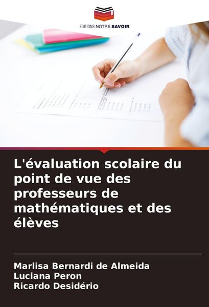 Produktbild: L'&eacute;valuation scolaire du point de vue des professeurs de math&eacute;matiques et des &eacute;l&egrave;ves