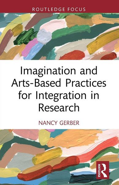 Produktbild: Imagination and Arts-Based Practices for Integration in Research