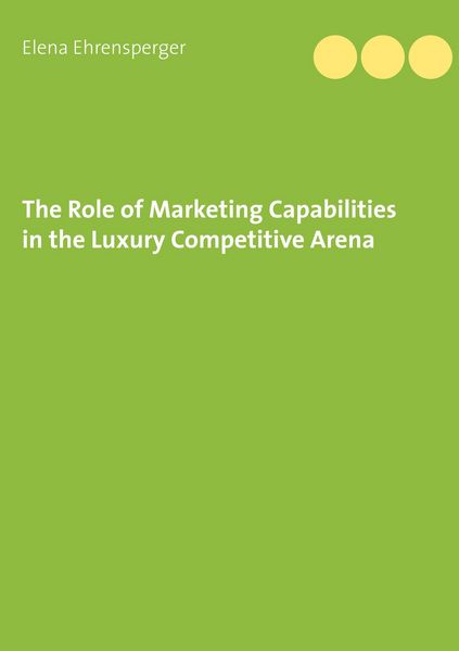 Produktbild: The Role of Marketing Capabilities in the Luxury Competitive Arena