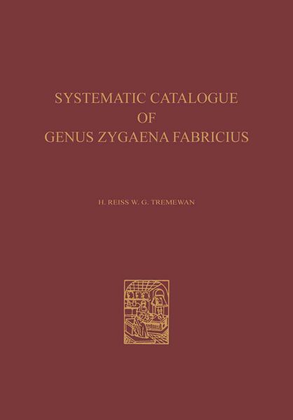 Produktbild: A Systematic Catalogue of the Genus Zygaena Fabricius (Lepidoptera: Zygaenidae) / Ein Systematischer Katalog der Gattung Zygaena Fabricius (Lepidoptera: Zygaenidae)