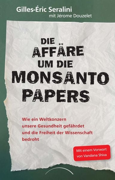 Produktbild: Die Aff&auml;re um die Monsanto Papers