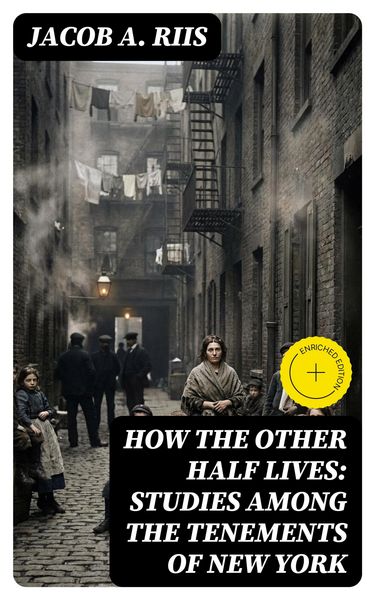 Produktbild: How the Other Half Lives: Studies Among the Tenements of New York