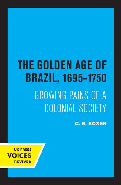 Produktbild: The Golden Age of Brazil 1695-1750