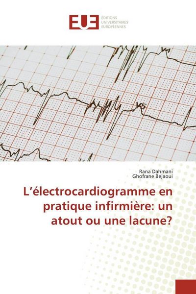 Produktbild: L'&eacute;lectrocardiogramme en pratique infirmi&egrave;re: un atout ou une lacune?