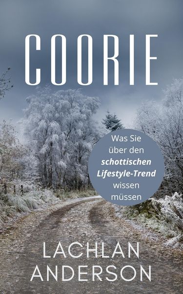 Produktbild: Coorie: Was Sie &uuml;ber den schottischen Lifestyle-Trend wissen m&uuml;ssen