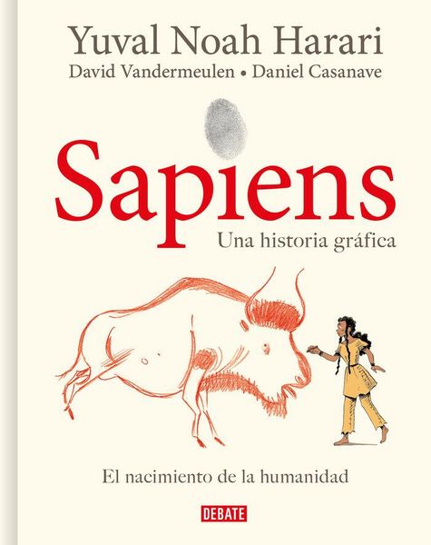 Produktbild: Sapiens: Volumen 1: El Nacimiento de la Humanidad (Edici&oacute;n Gr&aacute;fica) / Sapiens: A Graphic History: The Birth of Humankind