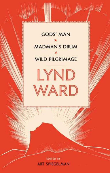 Produktbild: Lynd Ward: Gods' Man, Madman's Drum, Wild Pilgrimage (Loa #210)
