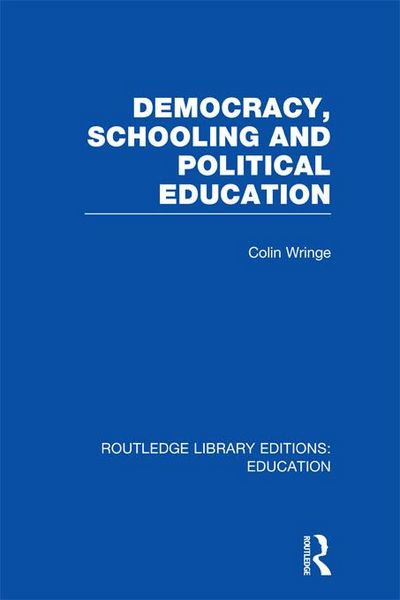 Produktbild: Democracy, Schooling and Political Education (RLE Edu K)