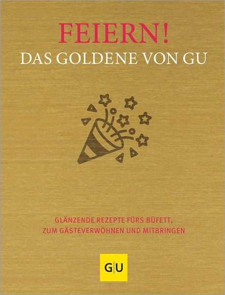 Produktbild: Feiern! Das Goldene von GU