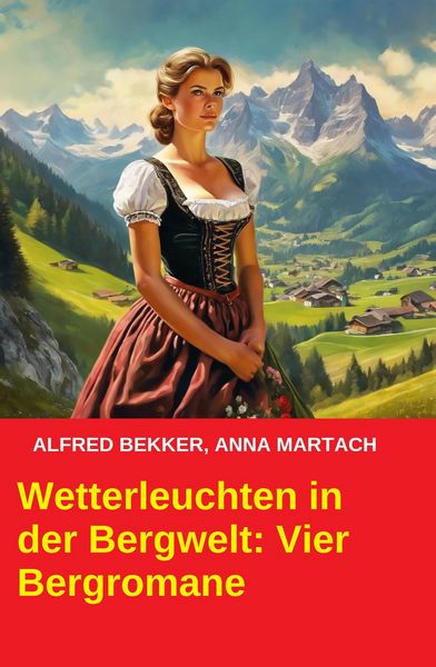 Produktbild: Wetterleuchten in der Bergwelt: Vier Bergromane