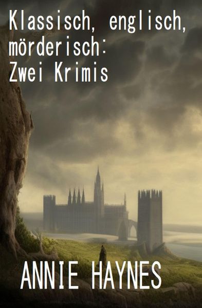 Produktbild: Klassisch, englisch, m&ouml;rderisch: Zwei Krimis