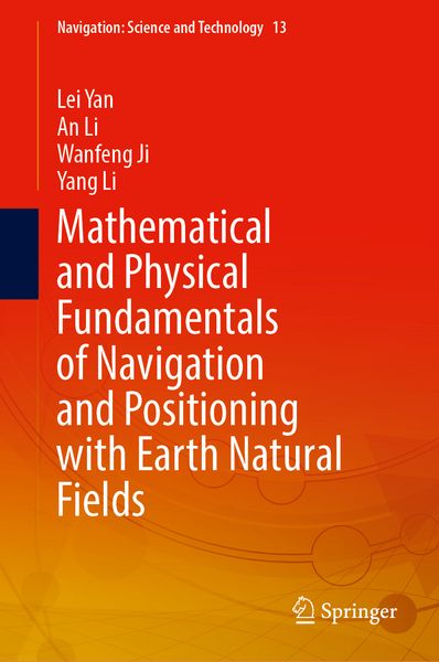 Produktbild: Mathematical and Physical Fundamentals of Navigation and Positioning with Earth's Natural Fields