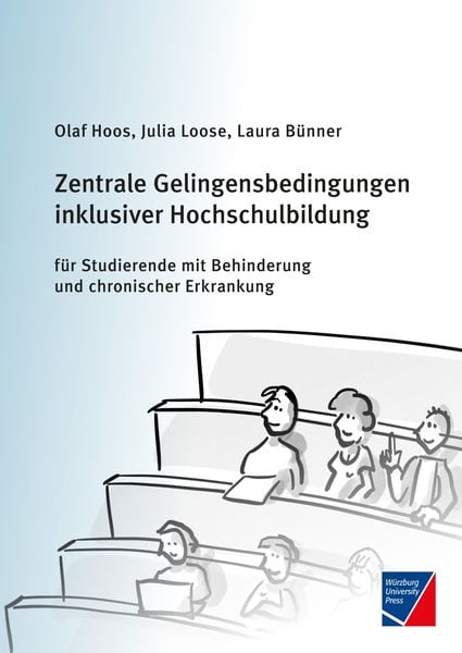 Produktbild: Zentrale Gelingensbedingungen inklusiver Hochschulbildung f&uuml;r Studierende mit Behinderung und chronischer Erkrankung