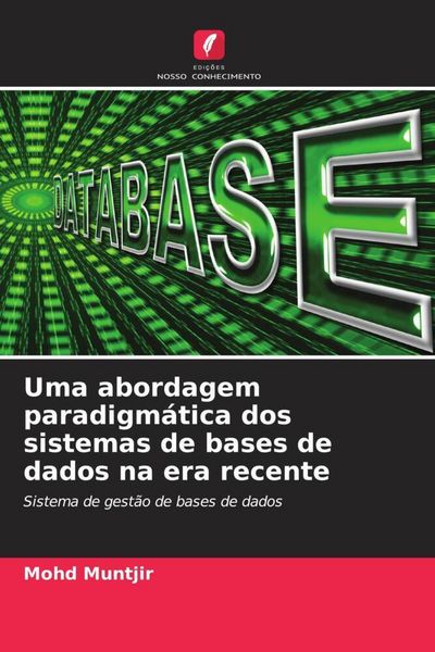 Produktbild: Uma abordagem paradigm&aacute;tica dos sistemas de bases de dados na era recente