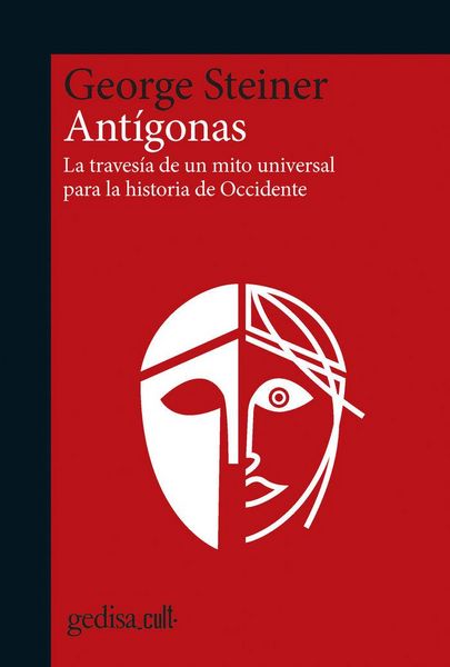 Produktbild: Ant&iacute;gonas : la traves&iacute;a de un mito universal para la historia de Occidente
