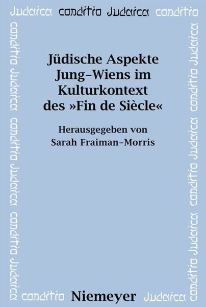 Jüdische Aspekte Jung-Wiens im Kulturkontext des »Fin de Siècle«, Taschenbuch von Sarah Fraiman-Morris , Fraiman Sarah Morris, De Gruyter,