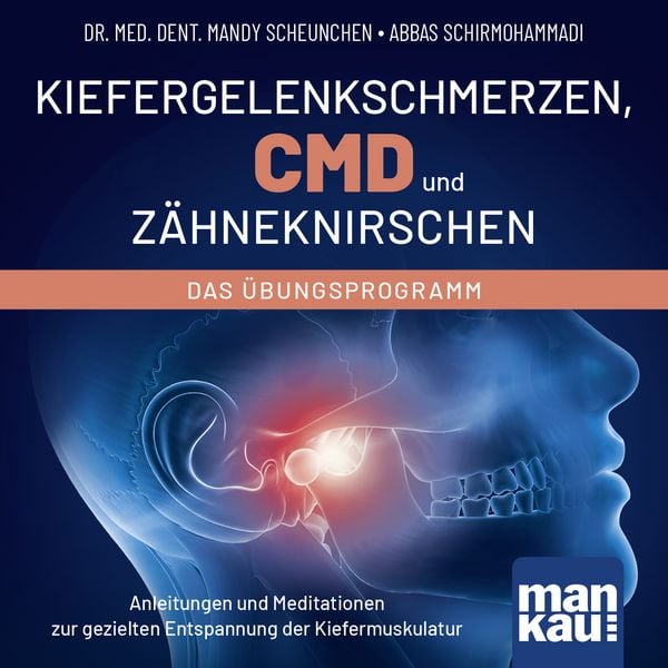 Produktbild: Kiefergelenkschmerzen, CMD und Z&auml;hneknirschen. Das &Uuml;bungsprogramm