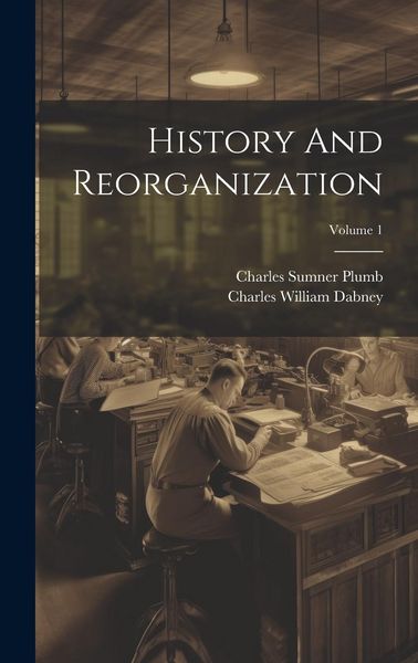 Produktbild: History And Reorganization; Volume 1