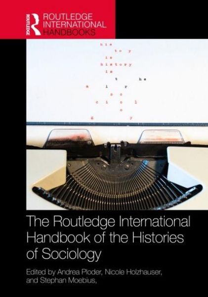 Produktbild: The Routledge International Handbook of the Histories of Sociology