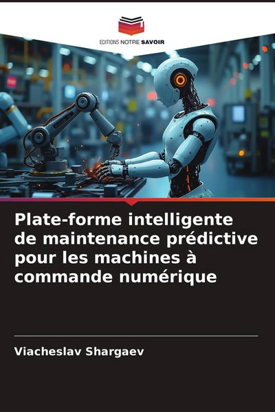 Produktbild: Plate-forme intelligente de maintenance pr&eacute;dictive pour les machines &agrave; commande num&eacute;rique