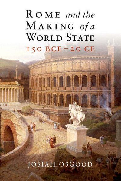 Produktbild: Rome and the Making of a World State, 150 BCE - 20 CE