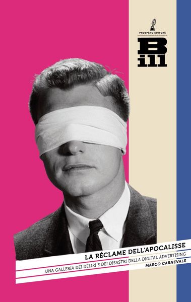 Produktbild: La r&eacute;clame dell'Apocalisse. Una galleria dei deliri e dei disastri della digital advertising