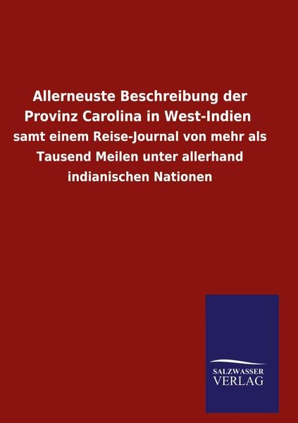 Produktbild: Allerneuste Beschreibung der Provinz Carolina in West-Indien