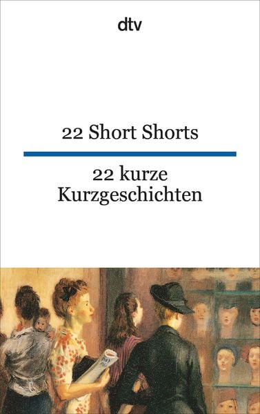 Produktbild: 22 Short Shorts 22 kurze Kurzgeschichten