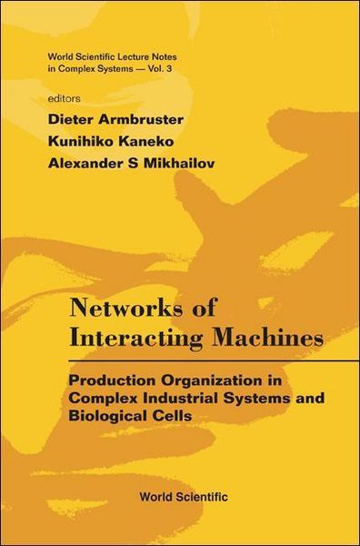 Produktbild: Networks of Interacting Machines: Production Organization in Complex Industrial Systems and Biological Cells