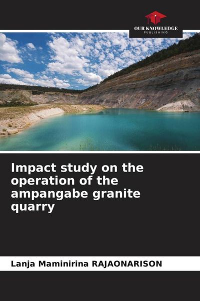 Produktbild: Impact study on the operation of the ampangabe granite quarry
