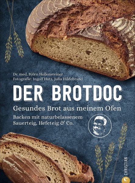 Der Brotdoc, Gebundene Ausgabe von Björn Hollensteiner, Christian, 978-3-95961-393-4
