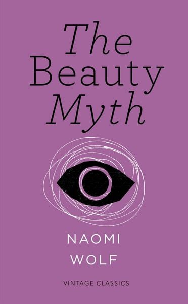 Produktbild: The Beauty Myth (Vintage Feminism Short Edition)